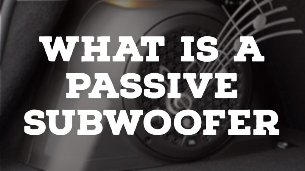 What Is A Passive Subwoofer? thumbnail by speakerjournal.com
