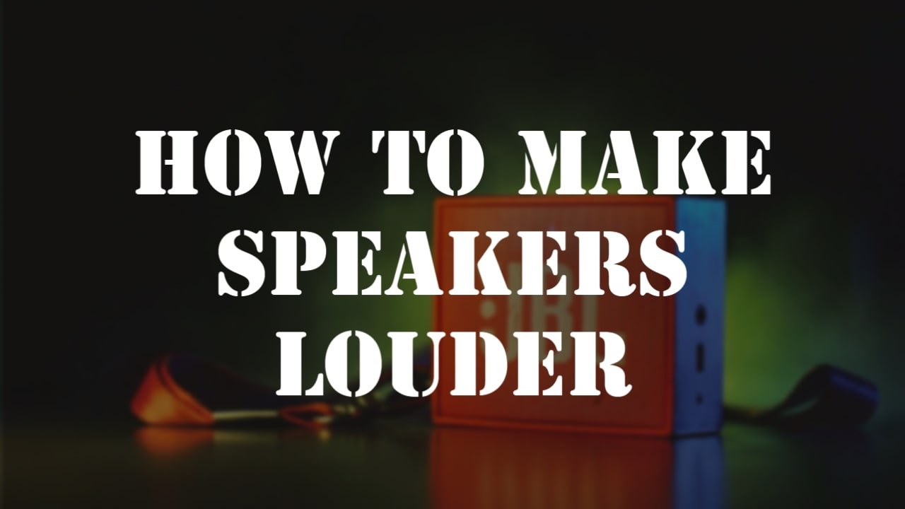 How To Make Speakers Louder? thumbnail by speakerjournal.com