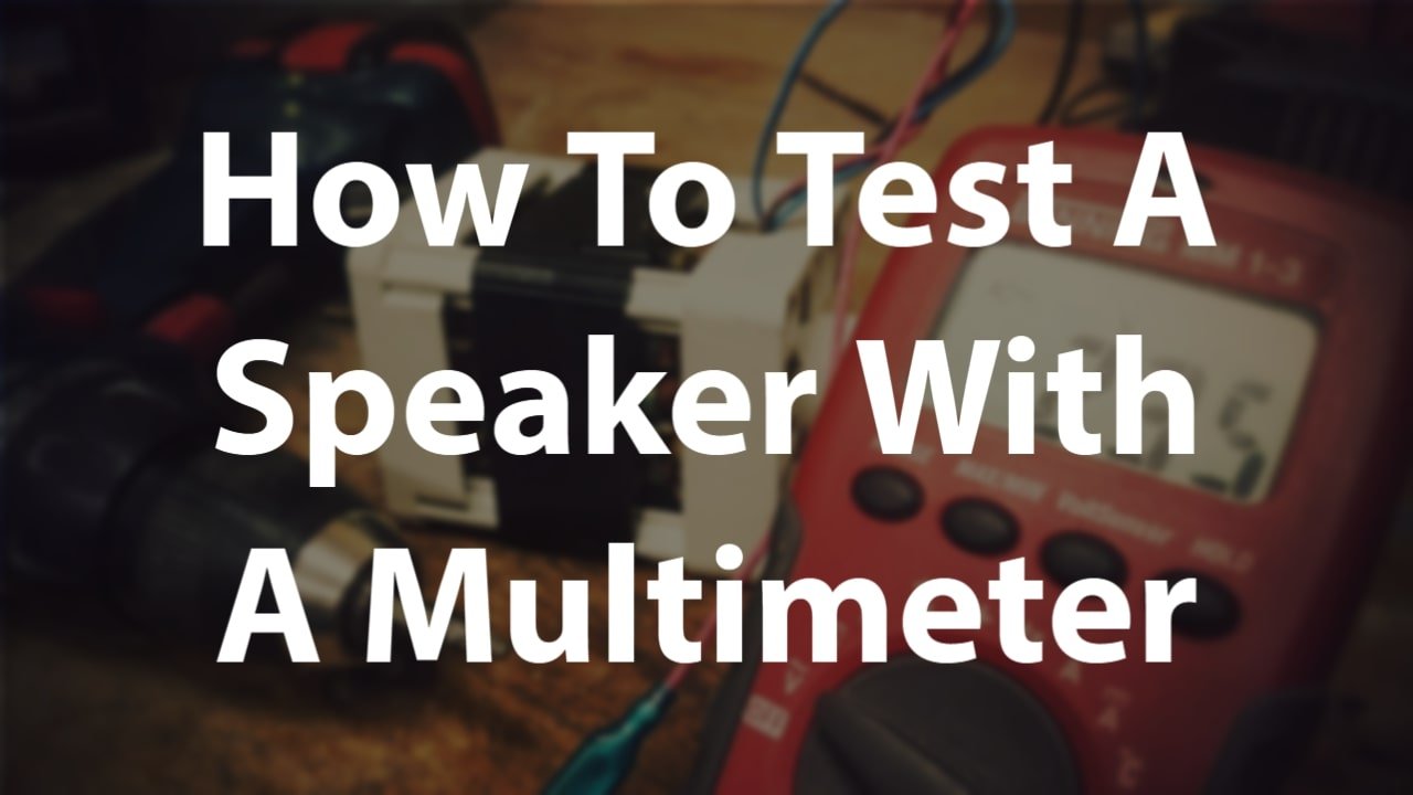 How To Test A Speaker With A Multimeter? thumbnail by speakerjournal.com