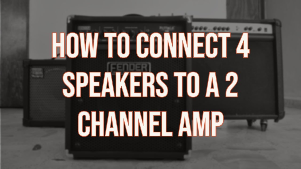 How To Connect 4 Speakers To A 2 Channel Amp? thumbnail by speakerjournal.com