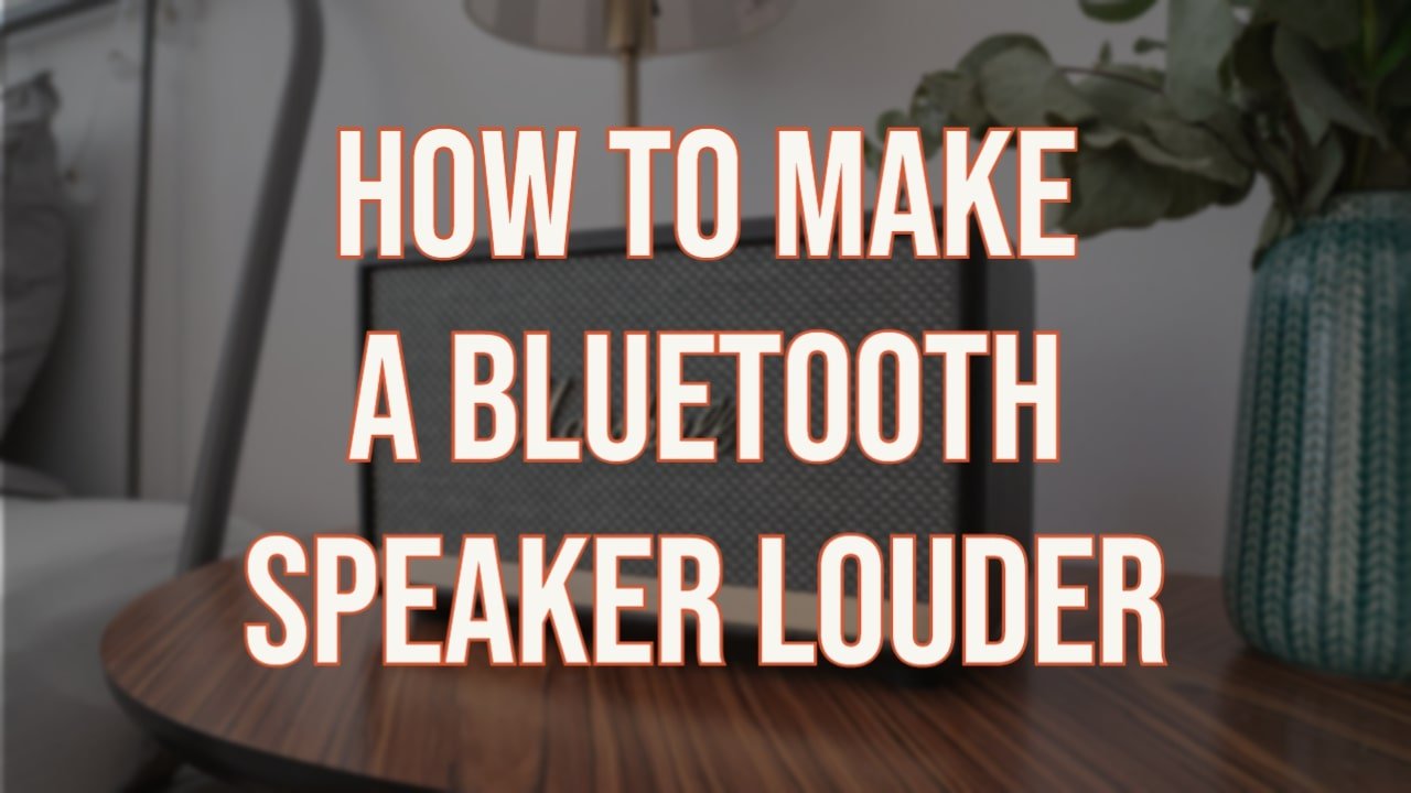 How To Make A Bluetooth Speaker Louder? thumbnail by speakerjournal.com